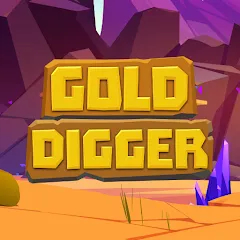 Скачать взлом Gold Digger (Голд Диггер) [МОД Бесконечные деньги] на Андроид