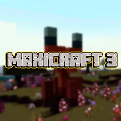 Скачать взлом Maxicraft 3 (Максикрафт 3) [МОД Все открыто] на Андроид